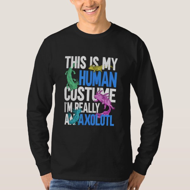 Camiseta This is My Human Costume I'm Really a Axolotl 6 (Anverso)
