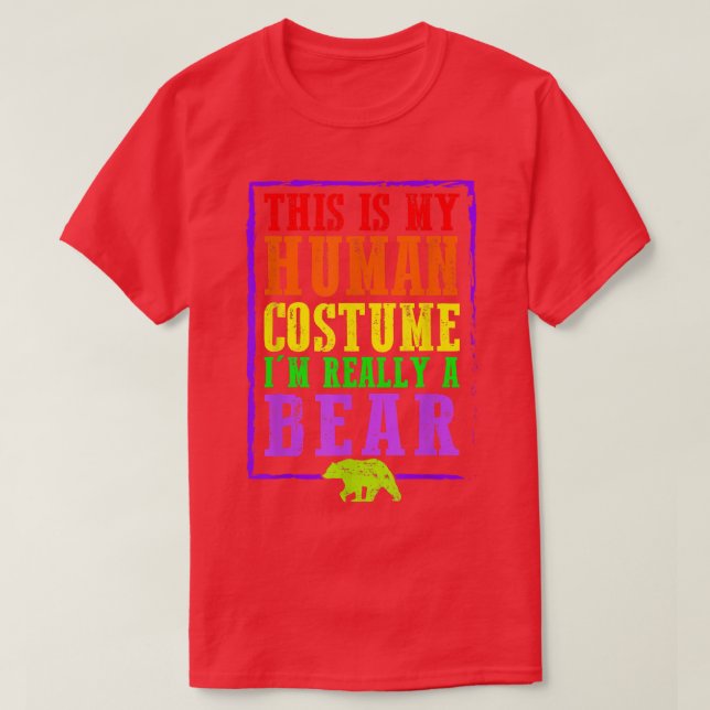 Camiseta This Is My Human Costume I'm Really A Bear Hallowe (Diseño del anverso)