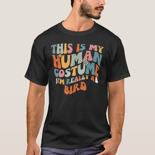 Camiseta This Is My Human Costume I'm Really A Bird Retro G (Anverso)