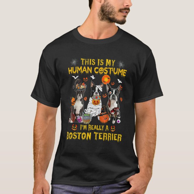 Camiseta This Is My Human Costume I'm Really A Boston Terri (Anverso)