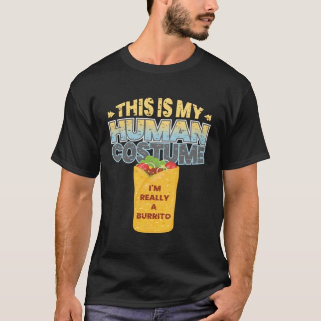 Camiseta This is My Human Costume Im Really A Burrito Hallo (Anverso)