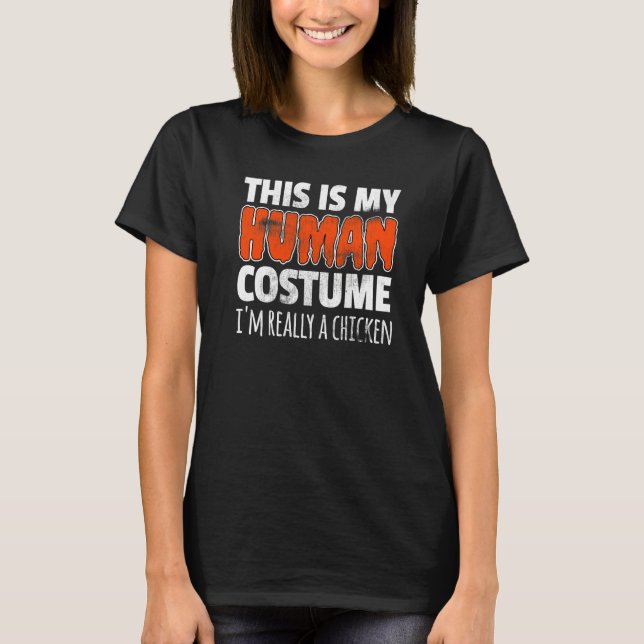 Camiseta THIS IS MY HUMAN COSTUME I'M REALLY A CHICKEN Hall (Anverso)