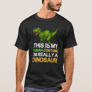 Camiseta This Is My Human Costume I'm Really A Dinosaur Hal