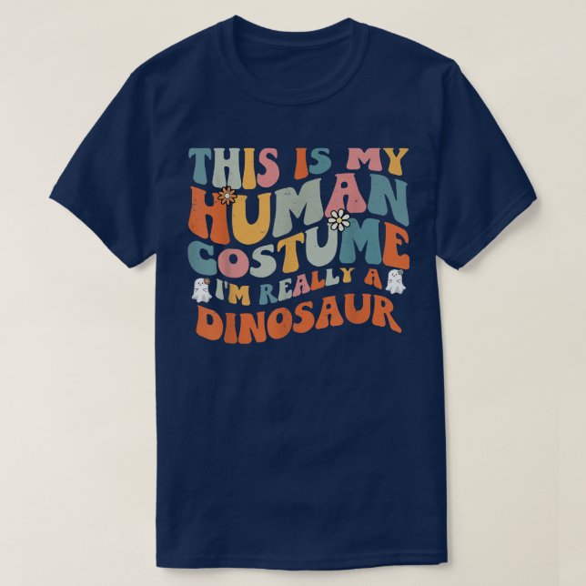 Camiseta This Is My Human Costume I'm Really A Dinosaur Ret (Diseño del anverso)