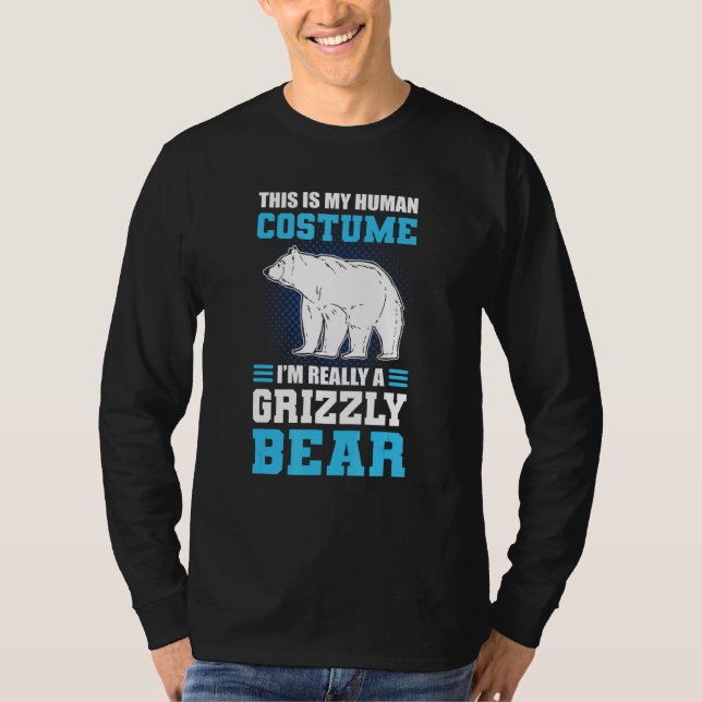 Camiseta This Is My Human Costume I'm Really A Grizzly Bear (Anverso)