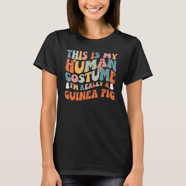 Camiseta This Is My Human Costume I'm Really A Guinea Pig R (Anverso)
