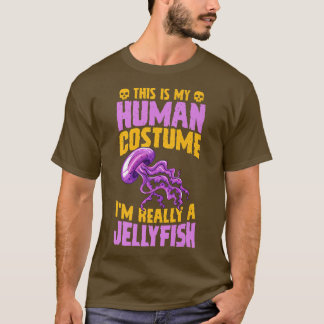 Camiseta This Is My Human Costume I'm Really A Jellyfish Ha