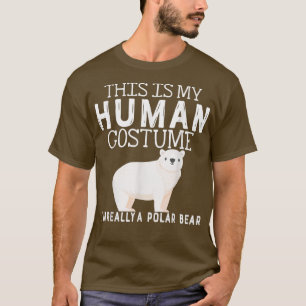 Camiseta This Is My Human Costume I'm Really A Polar Bear H