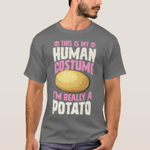 Camiseta This Is My Human Costume I'm Really A Potato Hallo