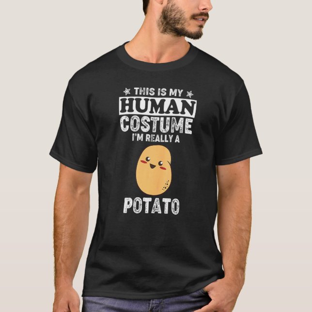 Camiseta This Is My Human Costume I'm Really a Potato  Pota (Anverso)