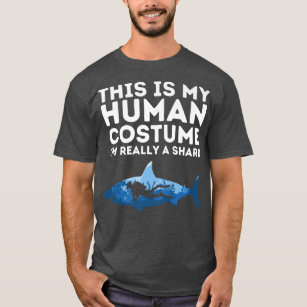 Camiseta This Is My Human Costume Im Really A Shark