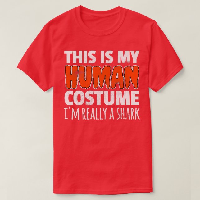 Camiseta THIS IS MY HUMAN COSTUME IM REALLY A SHARK Hallowe (Diseño del anverso)
