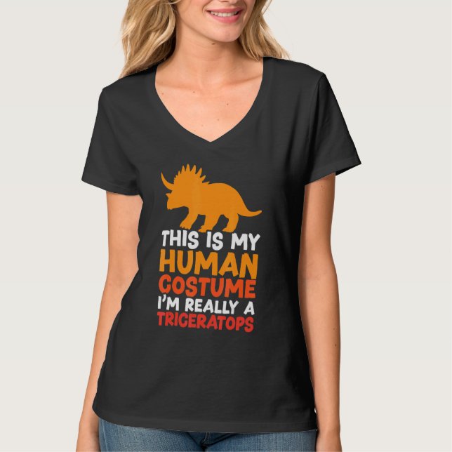 Camiseta This Is My Human Costume I'm Really A Triceratops  (Anverso)