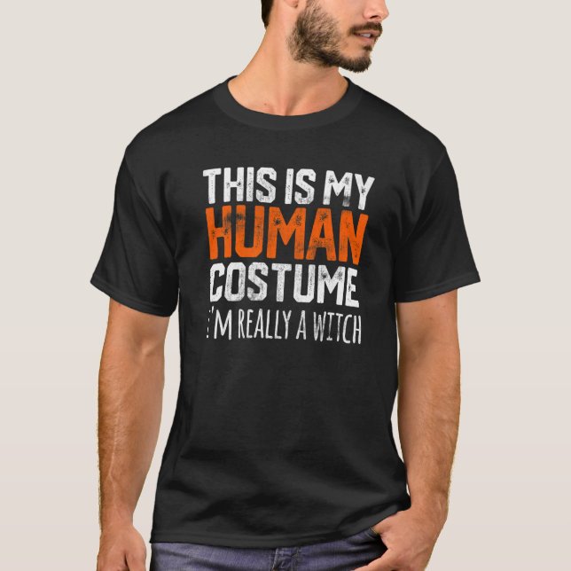 Camiseta THIS IS MY HUMAN COSTUME I'M REALLY A WITCH Hallow (Anverso)