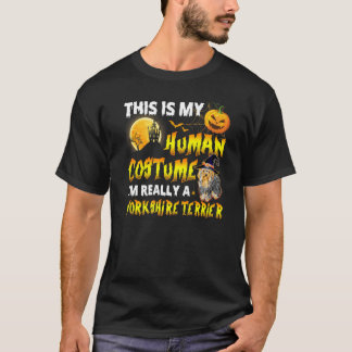 Camiseta This Is My Human Costume I'm Really A Yorkshire Te