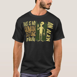 Camiseta This Is My Human Costume I'm Really an Alien Belie