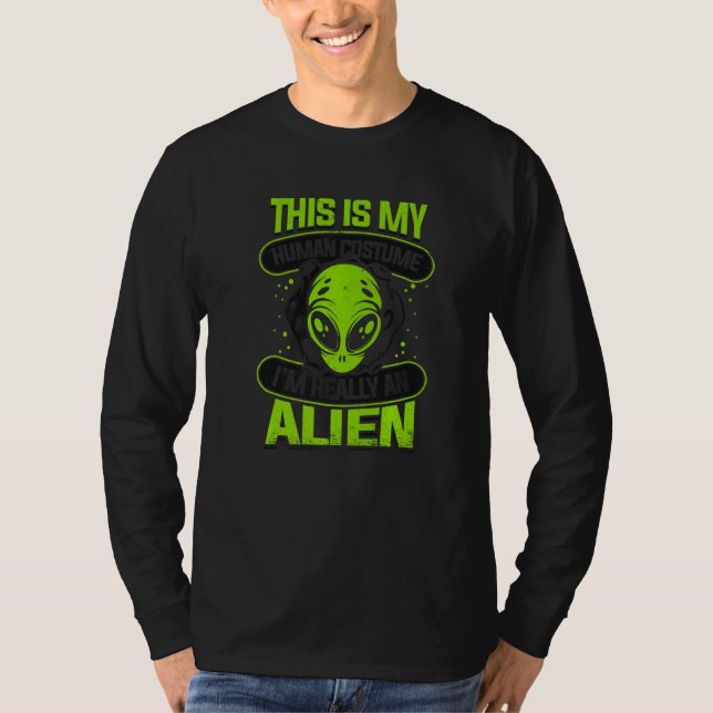 Camiseta This is My Human Costume I'm Really An Alien UFO A (Anverso)