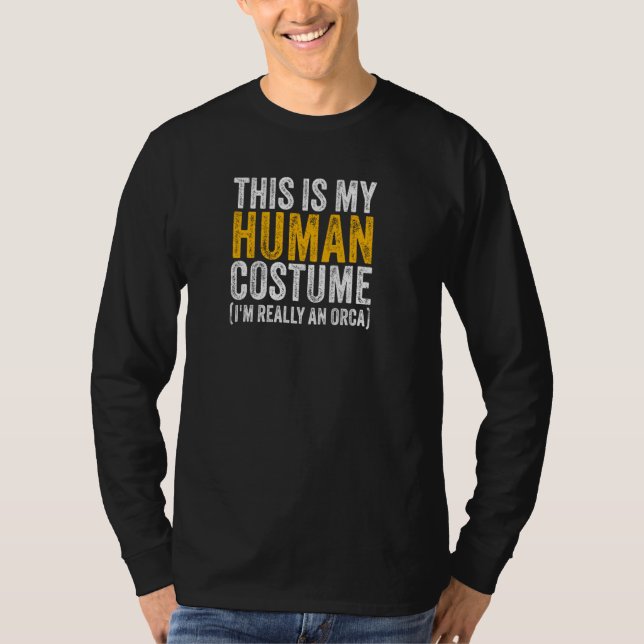 Camiseta THIS IS MY HUMAN COSTUME I'M REALLY AN ORCA Hallow (Anverso)