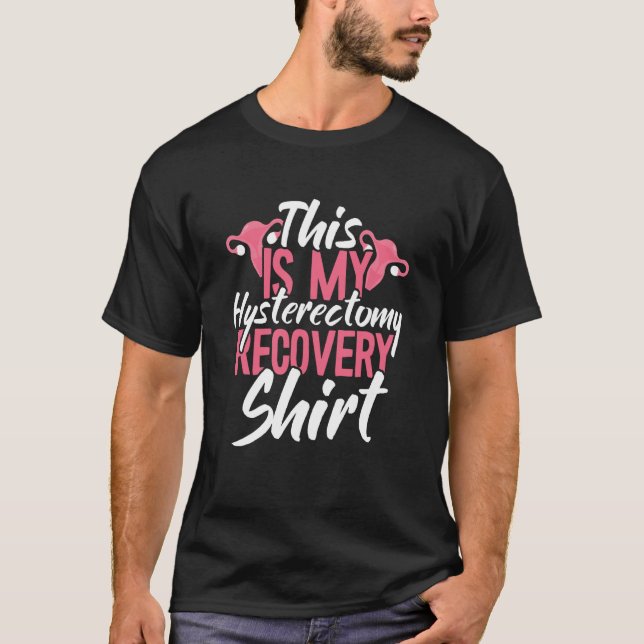 Camiseta This Is My Hysterectomy Recovery Uterus Removal (Anverso)