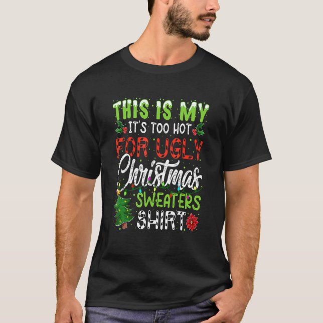 Camiseta This Is My It's Too Hot For Ugly Christmas Matchin (Anverso)