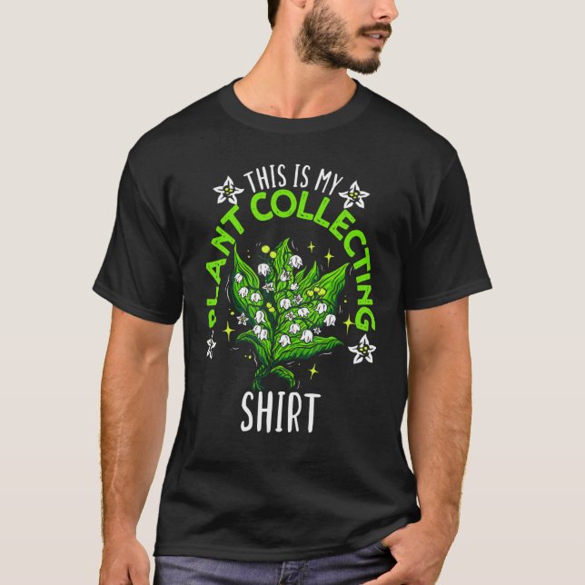Camiseta This Is My Plant Collecting  Garden Gardening Gard (Anverso)