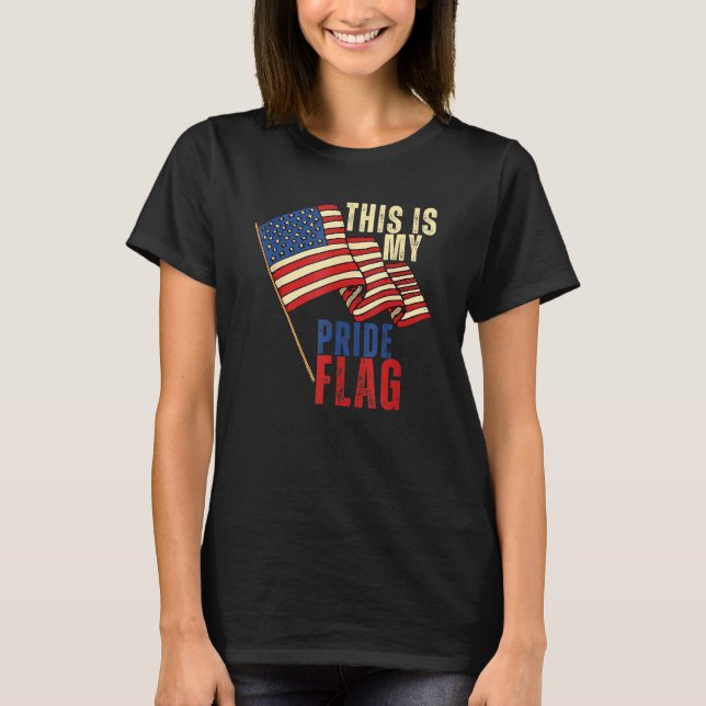 Camiseta This Is My Pride Flag USA American Patriotic 4th O (Anverso)