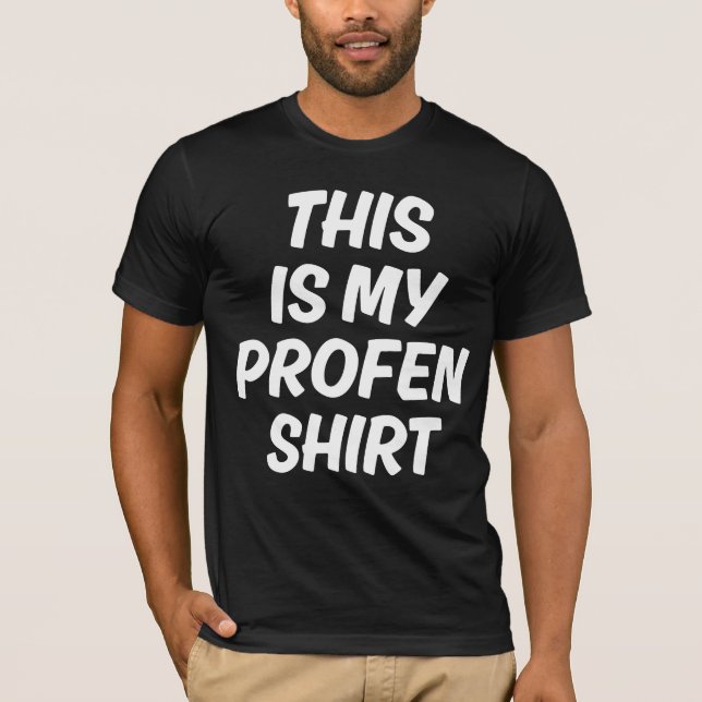 Camiseta This Is My Profen Shirt Funny T-Shirt (Anverso)