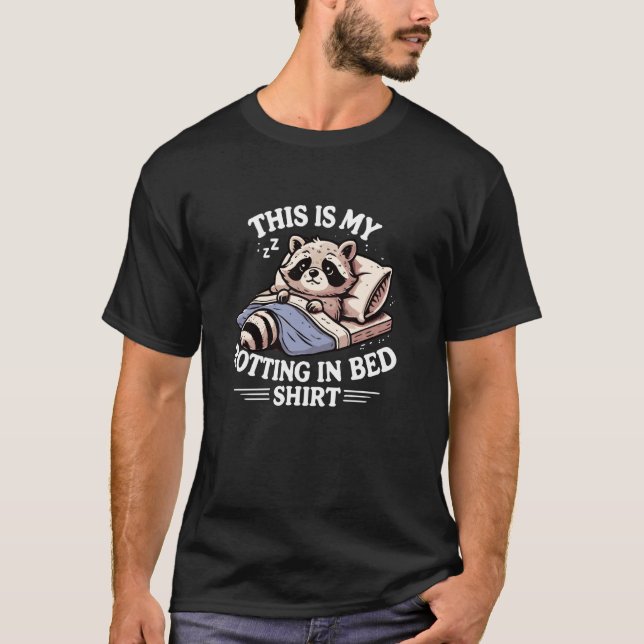 Camiseta This Is My Rotting In Bed Funny Raccoon Meme Sarca (Anverso)