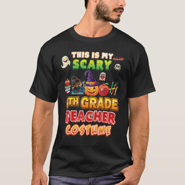 Camiseta This Is My Scary 6th Grade Teacher Costume Hallowe (Anverso)