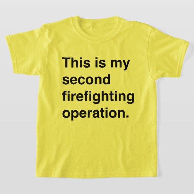 Camiseta This is my second firefighting operation. (Distribución)
