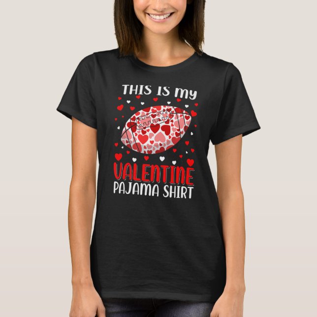 Camiseta This Is My Valentine Football Pajama Cute Valentin (Anverso)