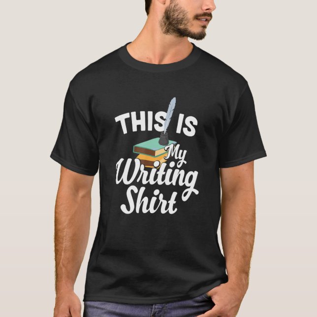 Camiseta This Is My Writing  Literature for writing fan (Anverso)