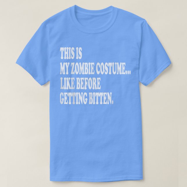 Camiseta This is my zombie costume (Diseño del anverso)