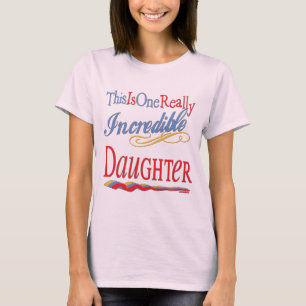 Camiseta This Is One Really Incredible Daughter Gift