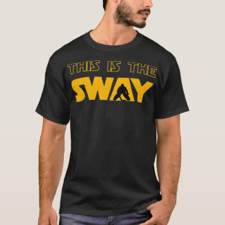 CAMISETA THIS IS THE SWAY