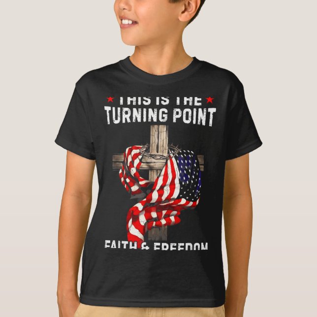 Camiseta This Is The Turning Int Patriotic Christian Faith  (Anverso)