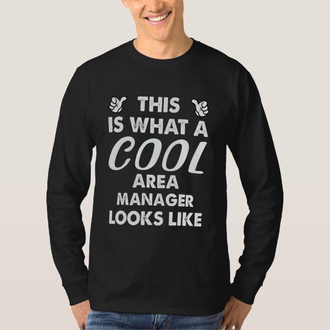 Camiseta This Is What A Cool Area Manager Looks Like 1 (Anverso)