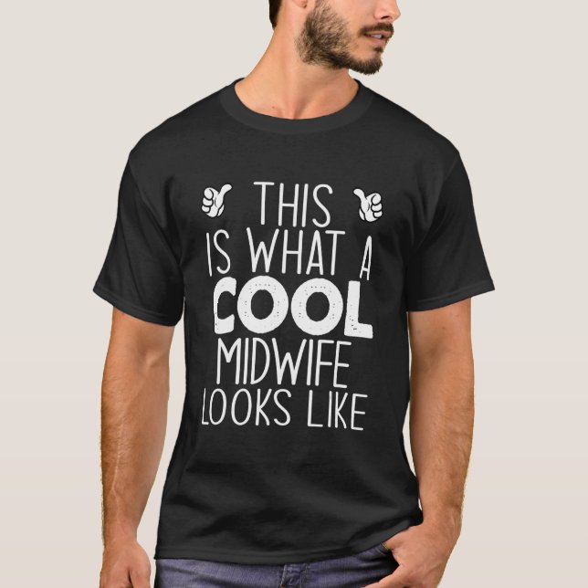 Camiseta This Is What A Cool Midwife Looks Like (Anverso)