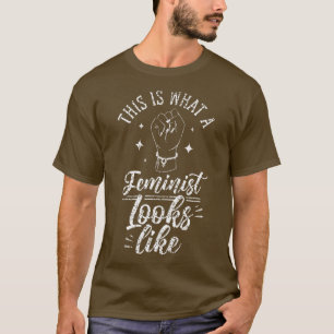 Camiseta This Is What A Feminist Looks Like Saying Feminism
