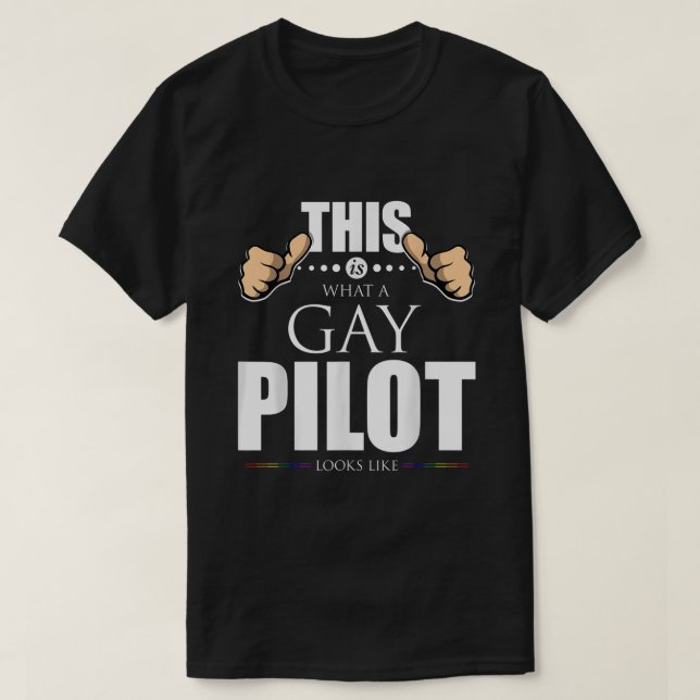 Camiseta This is What a Gay Pilot Looks Like LGBT Pride4 (Diseño del anverso)
