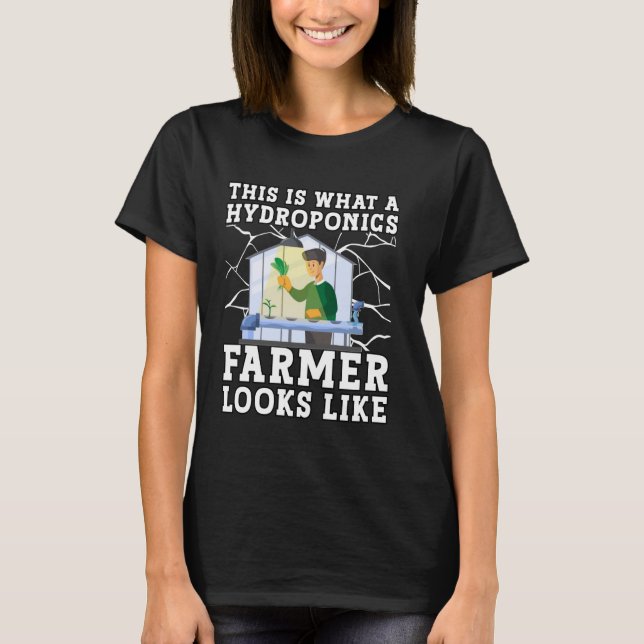 Camiseta This is what a Hydroponics Farmer looks like (Anverso)