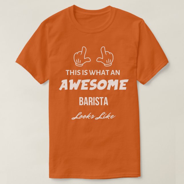 Camiseta This is What an Awesome Barista Looks Like 2 (Diseño del anverso)