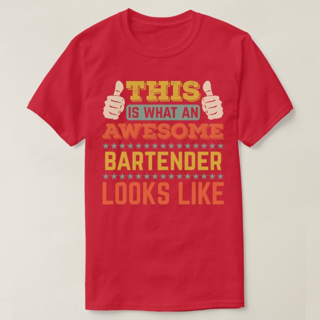 Camiseta This Is What An Awesome Bartender Looks Like 1 (Diseño del anverso)