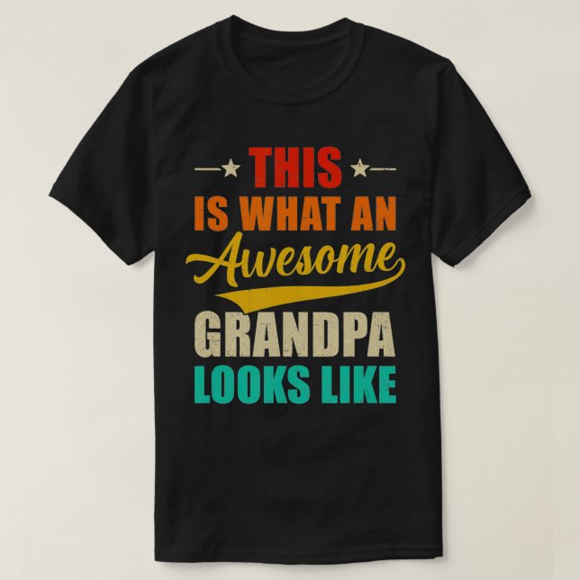 Camiseta This Is What An Awesome Grandpa Looks Like Fathers (Diseño del anverso)