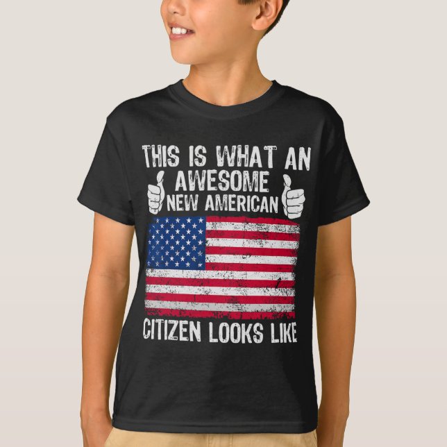 Camiseta This Is What An Awesome New American Citizen Looks (Anverso)