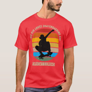 Camiseta this kid loves skateboarding and orienring