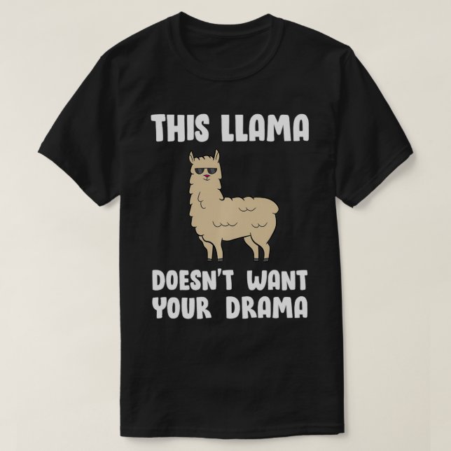 Camiseta This Llama Doesn't Want Your Drama Pullover  (Diseño del anverso)