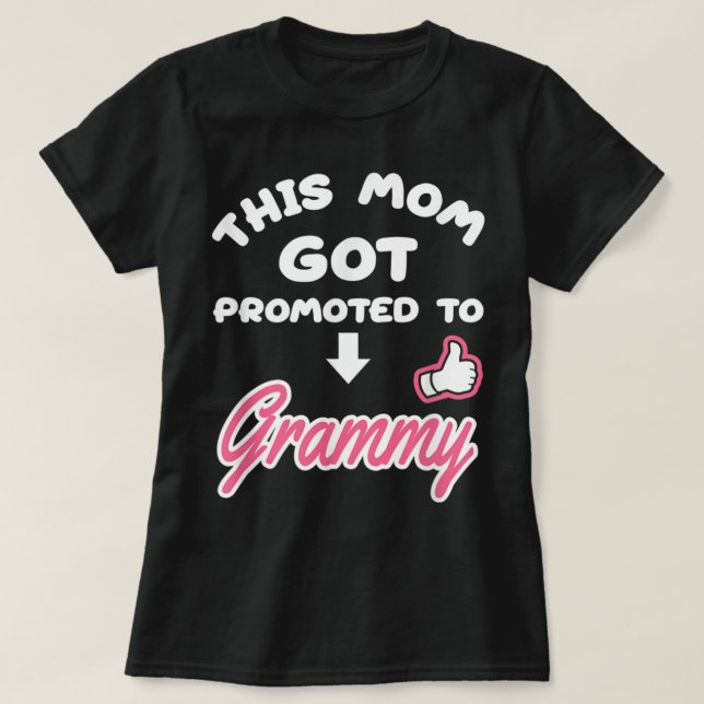 Camiseta This Mom Got Promoted To Grammy New Grandma Women (Diseño del anverso)