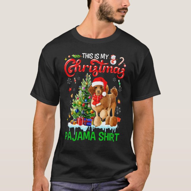 Camiseta This My Christmas Pajama  Poodle Scarf Santa Xmas (Anverso)