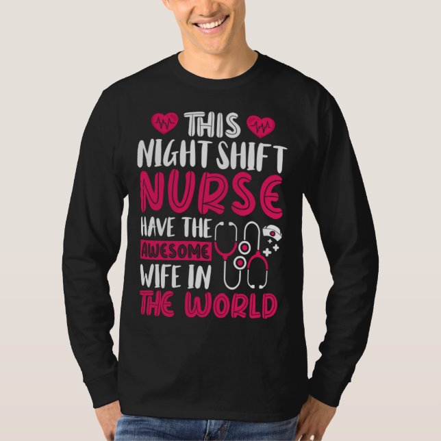 Camiseta This Night Shift Nurse have the awesome wife in th (Anverso)